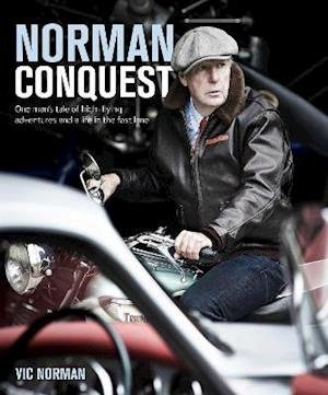 Cover for Vic Norman · NORMAN CONQUEST: A remarkable, high-flying life in motoring and aviation (Hardcover Book) (2021)