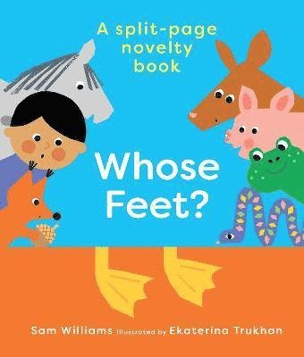 Whose Feet? - Sam Williams - Książki - Boxer Books Limited - 9781914912245 - 20 kwietnia 2023