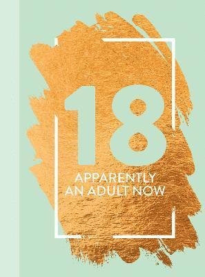 Cover for Bee Three Books · 18: Apparently An Adult Now: Fun Age Quote Pocket Book (Hardcover bog) (2023)