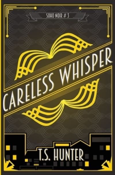 Cover for T S Hunter · Careless Whisper (Paperback Book) (2019)