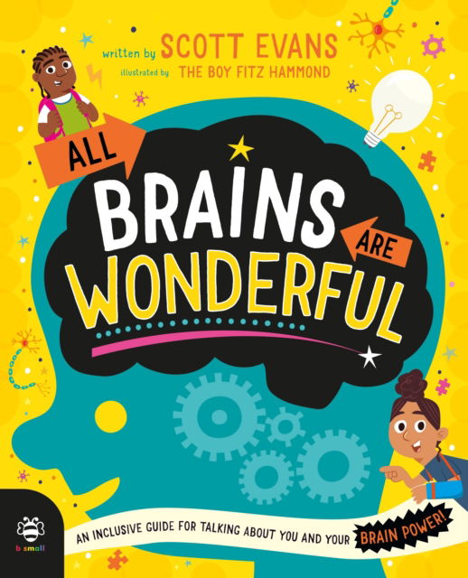 Cover for Scott Evans · All Brains Are Wonderful: An Inclusive Guide for Talking About You and Your Brain Power! - Science and Society (Hardcover Book) (2025)