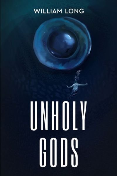 Cover for William Long · Unholy Gods (Book) (2022)