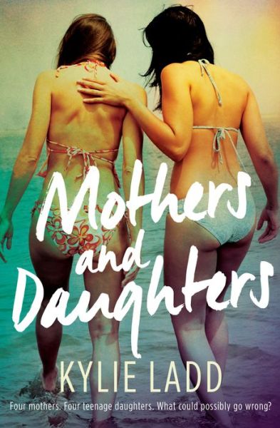 Cover for Kylie Ladd · Mothers and Daughters (Paperback Book) (2017)