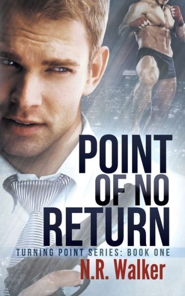 Cover for N R Walker · Point of No Return - Turning Point (Paperback Bog) (2018)