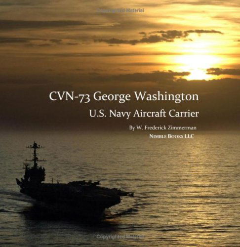 Cover for W Frederick Zimmerman · Cvn-73 George Washington, U.S. Navy Aircraft Carrier (Paperback Book) (2008)