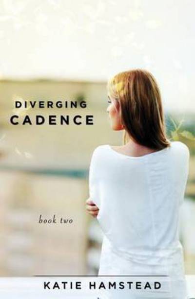 Cover for Katie Hamstead · Diverging Cadence (Paperback Book) (2015)