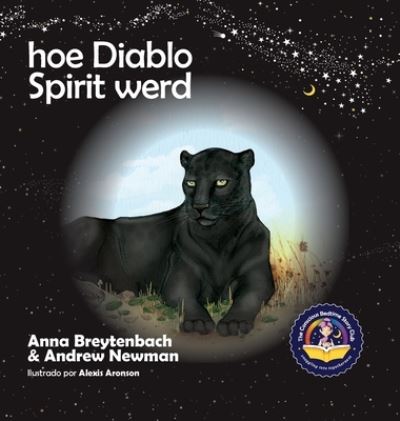 Cover for Andrew Sam Newman · Hoe Diablo Spirit werd: Laat kinderen zien hoe je contact kunt maken met dieren en hoe je alle levende wezens respecteert. - Conscious Stories (Hardcover Book) (2020)
