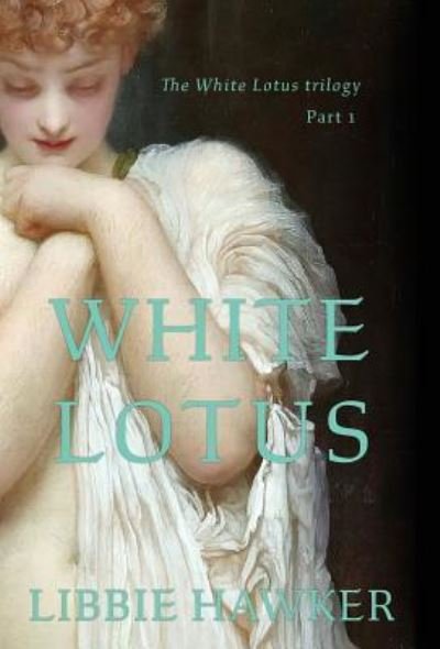 Cover for Libbie Hawker · White Lotus (Hardcover Book) (2019)
