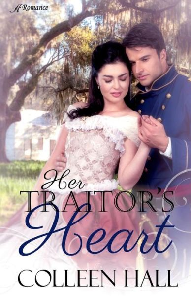 Cover for Colleen Hall · Her Traitor's Heart (Taschenbuch) (2018)