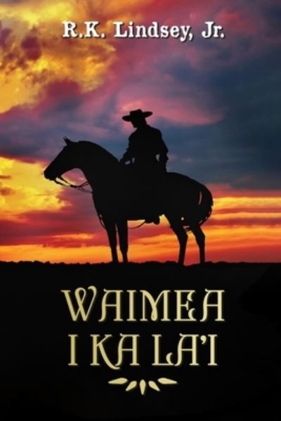 Cover for Rk Lindsey · Waimea I Ka La'i (Buch) (2022)