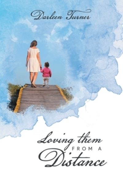 Cover for Darleen Turner · Loving Them from a Distance (Bok) (2023)