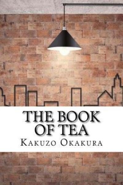 Cover for Kakuzo Okakura · The Book of Tea (Paperback Book) (2017)