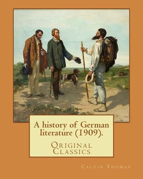Cover for Calvin Thomas · A history of German literature (1909). By (Taschenbuch) (2017)
