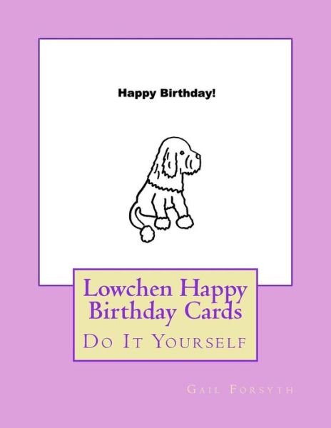 Cover for Gail Forsyth · Lowchen Happy Birthday Cards (Pocketbok) (2018)