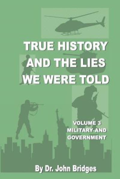Cover for John Bridges · True History And The Lies We Were Told (Paperback Book) (2017)