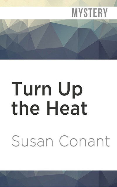 Cover for Susan Conant · Turn Up the Heat (CD) (2020)