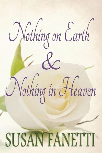 Cover for Susan Fanetti · Nothing on Earth &amp; Nothing in Heaven (Paperback Book) (2018)