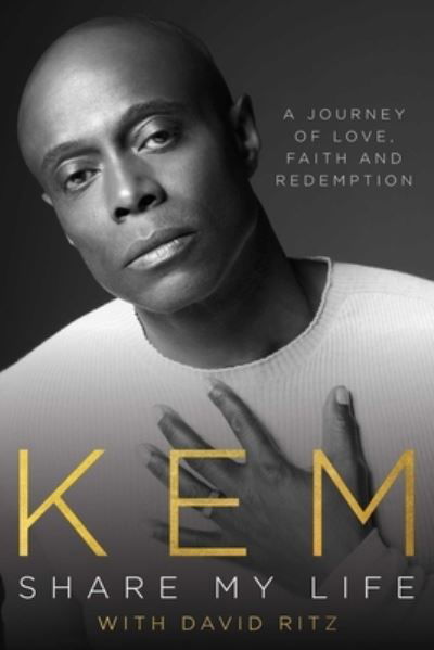 Cover for Kem · Share My Life: A Journey of Love, Faith and Redemption (Hardcover bog) (2023)