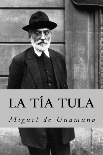 Cover for Miguel de Unamuno · La Tia Tula (Paperback Book) [Spanish edition] (2018)