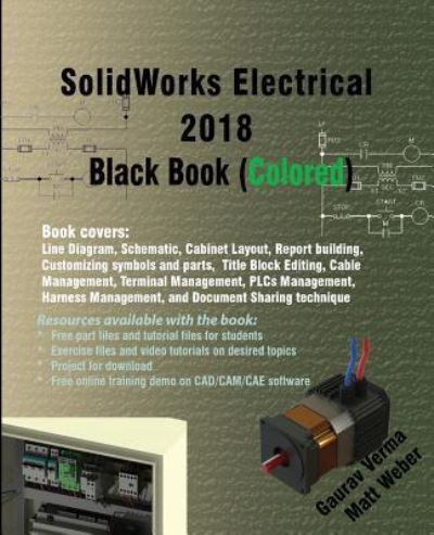 Cover for Gaurav Verma · SolidWorks Electrical 2018 Black Book (Paperback Book) [Coloured edition] (2017)