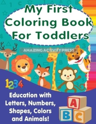 Cover for Amazing Activity Press · My First Colouring Book For Toddlers (Paperback Book) (2019)