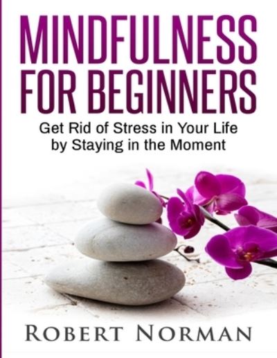 Cover for Robert Norman · Mindfulness for Beginners (Paperback Book) (2019)