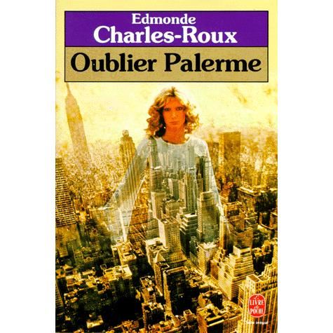 Cover for Edmonde Charles-Roux · Oublier Palerme (Paperback Book) [French edition] (1993)