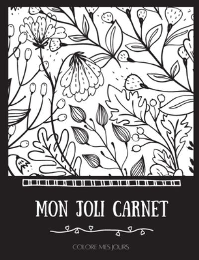 Cover for Colore Mes Jours · Mon joli carnet (Paperback Book) (2021)