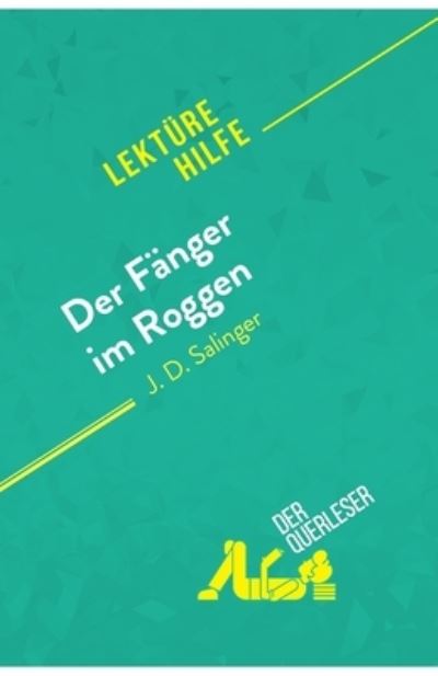 Cover for Isabelle De Meese · Der Fanger im Roggen von J. D. Salinger (Lekturehilfe) : Detaillierte Zusammenfassung, Personenanalyse und Interpretation (Paperback Book) (2018)