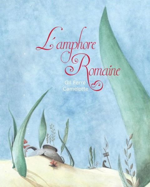 Cover for Gil Ferre · L'amphore Romaine (Paperback Book) (2015)