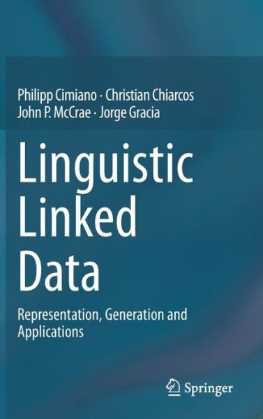 Cover for Philipp Cimiano · Linguistic Linked Data: Representation, Generation and Applications (Hardcover bog) [1st ed. 2020 edition] (2020)