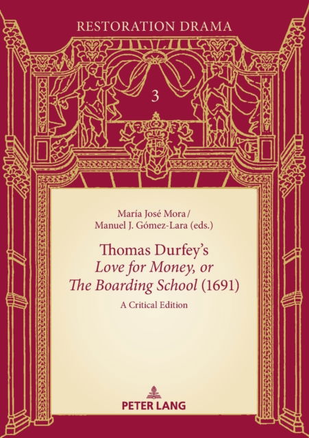 Cover for Thomas Durfey’s «Love for Money, or The Boarding School» (1691): A Critical Edition - Restoration Drama (Paperback Book) [New edition] (2023)