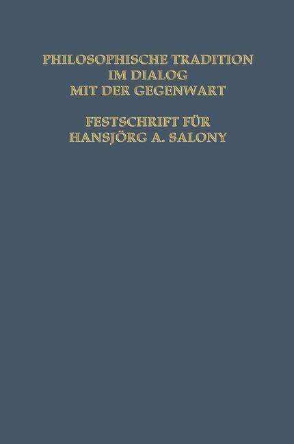 Cover for Cesana · Philosophische Tradition Im Dialog Mit Der Gegenwart: Festschrift Fur Hansjoerg A. Salmony (Pocketbok) [Softcover Reprint of the Original 1st 1985 edition] (2014)