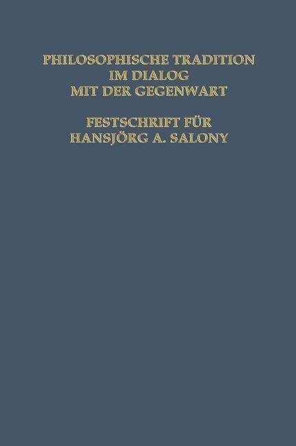 Cover for Cesana · Philosophische Tradition Im Dialog Mit Der Gegenwart: Festschrift Fur Hansjoerg A. Salmony (Paperback Book) [Softcover Reprint of the Original 1st 1985 edition] (2014)