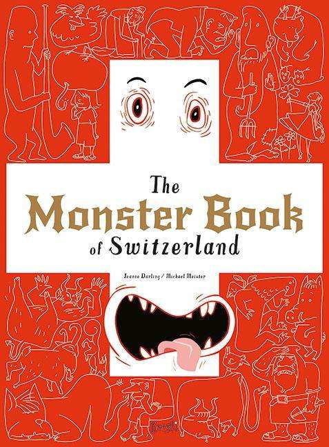 The Monster Book of Switzerland - Darling - Books -  - 9783038690245 - June 7, 2018