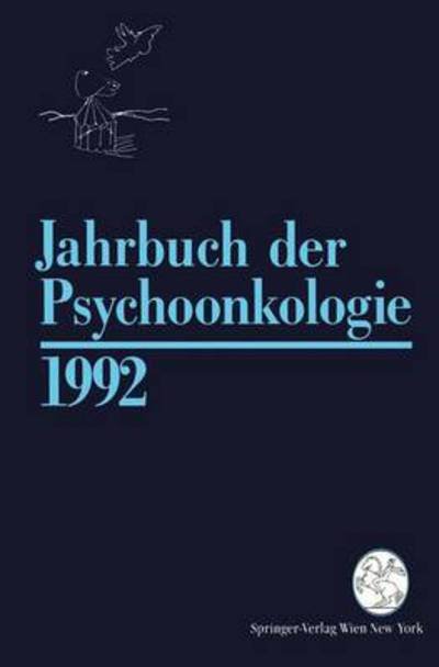 Jahrbuch Der Psychoonkologie 1992 - Jahrbuch Der Psychoonkologie - H P Bilek - Books - Springer Verlag GmbH - 9783211824245 - November 4, 1992