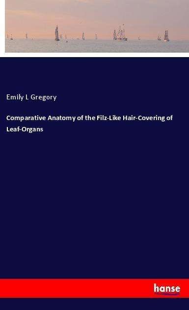 Cover for Gregory · Comparative Anatomy of the Filz (Book)