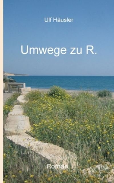 Cover for Häusler · Umwege zu R. (Book) (2020)
