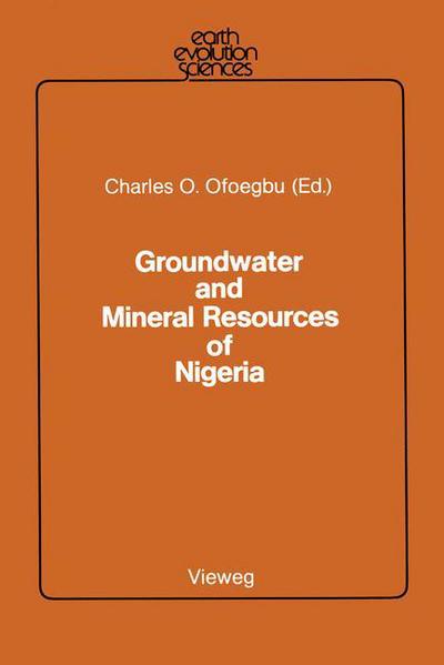 Cover for Charles O Ofoegbu · Groundwater and Mineral Resources of Nigeria - Earth Evolution Sciences (Paperback Book) [1988 edition] (1988)