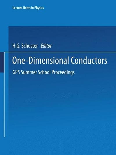 Cover for H G Schuster · One-dimensional Conductors: Gps Summer School Proceedings - Lecture Notes in Physics (Paperback Book) (1975)