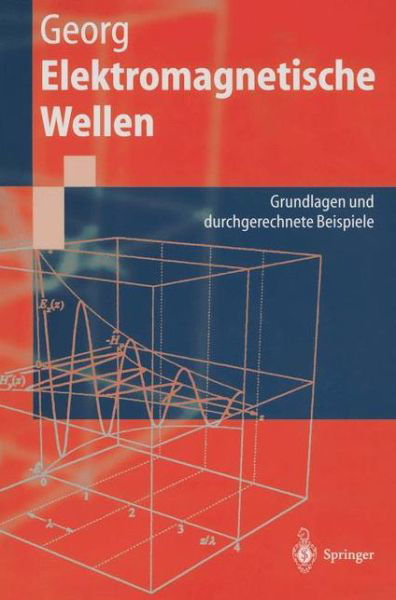 Cover for Otfried Georg · Elektromagnetische Wellen: Grundlagen Und Durchgerechnete Beispiele (Paperback Book) [German, 1997 edition] (1997)