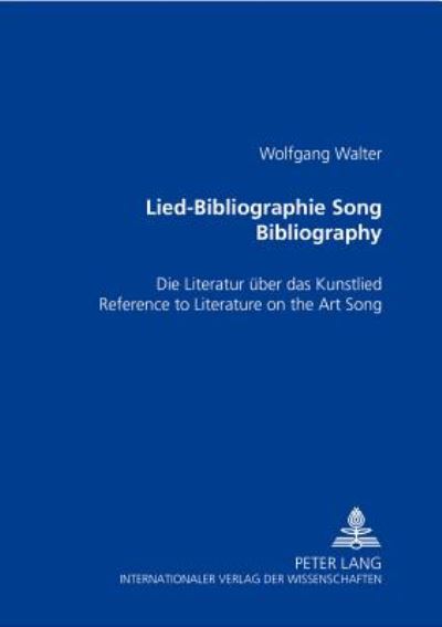 Cover for Wolfgang Walter · Lied-Bibliographie Song Bibliography: Die Literatur Ueber Das Kunstlied Reference to Literature on the Art Song (Paperback Book) (2005)