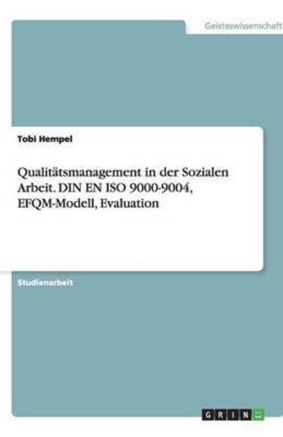 Qualitätsmanagement in der Sozia - Hempel - Books - GRIN Verlag GmbH - 9783638841245 - December 3, 2007