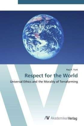 Cover for York · Respect for the World (Book) (2012)