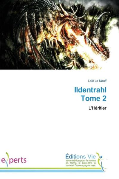 Ildentrahl Tome 2 - Le Mauff Loic - Books - Editions Vie - 9783639477245 - February 28, 2018