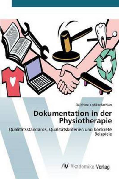 Cover for Yedikardachian Delphine · Dokumentation in Der Physiotherapie (Paperback Bog) (2015)