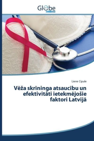 Cover for Cipule Liene · V a Skr Ninga Atsauc Bu Un Efektivit Ti Ietekm Jo Ie Faktori Latvij (Pocketbok) (2015)