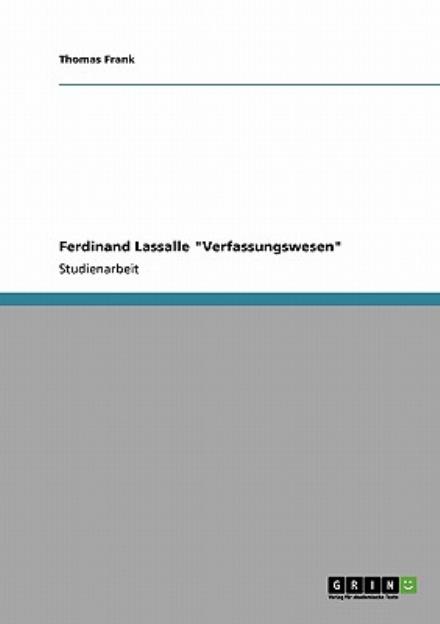 Cover for Thomas Frank · Ferdinand Lassalle Verfassungswesen (Paperback Book) [German edition] (2008)