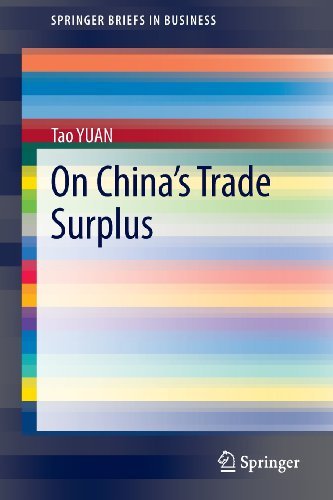 On China's Trade Surplus - SpringerBriefs in Business - Tao Yuan - Bücher - Springer-Verlag Berlin and Heidelberg Gm - 9783642389245 - 30. Juli 2013