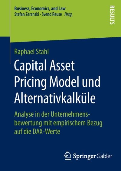 Capital Asset Pricing Model und A - Stahl - Books -  - 9783658120245 - December 15, 2015